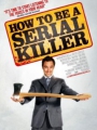 How to Be a Serial Killer 2008