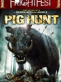 Pig Hunt 2008