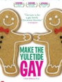Make the Yuletide Gay 2009
