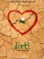 Dirt! The Movie 2009