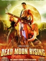 Dead Moon Rising 2007