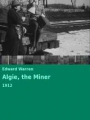 Algie, the Miner 1912