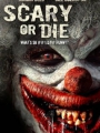 Scary or Die 2012