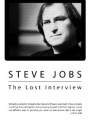 Steve Jobs: The Lost Interview 2012