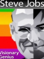 Steve Jobs: Visionary Genius 2012
