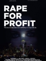 Rape For Profit 2012