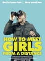 How to Meet Girls from a Distance 2012