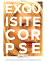 The Exquisite Corpse Project 2012