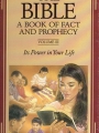 The Bible, a Book of Fact and Prophecy, Volume III: Its Power in Your Life 1997