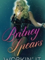 Britney Spears: Workin' It 2014