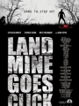 Landmine Goes Click 2015