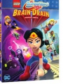 Lego DC Super Hero Girls: Brain Drain 2017