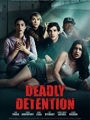 Deadly Detention 2017