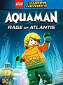 LEGO DC Comics Super Heroes: Aquaman - Rage of Atlantis 2018