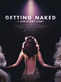 Getting Naked: A Burlesque Story 2017