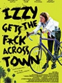 Izzy Gets the Fuck Across Town 2017