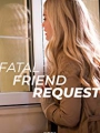 Fatal Friend Request 2019