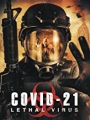 COVID-21: Lethal Virus 2021