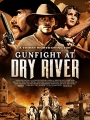 Gunfight at Dry River 2021