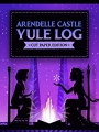 Arendelle Castle Yule Log: Cut Paper Edition 2021