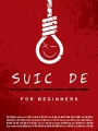 Suicide for Beginners 2022