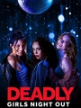 Deadly Girls Night Out 2021