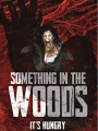 Something in the Woods 2022