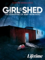 Girl in the Shed: The Kidnapping of Abby Hernandez 2022
