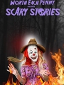 Worth Each Penny presents Scary Stories 2022