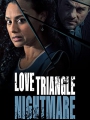 Love Triangle Nightmare 2022