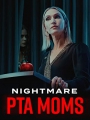 Nightmare PTA Moms 2022