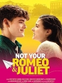Not Your Romeo & Juliet 2023