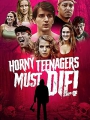 Horny Teenagers Must Die! 2024