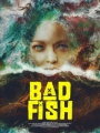 Bad Fish 2022